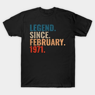 Legend since February 1971 Retro 1971 birthday shirt T-Shirt